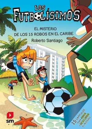 FUTBOLÍSIMOS 30 EL MISTERIO DE LOS 15 ROBOS EN EL CARIBE