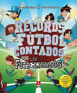 RECORDS DEL FUTBOL CONTADO POR LOS FUTBOLISIMOS