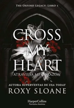 CROSS MY HEART (OXFORD LEGACY 1)
