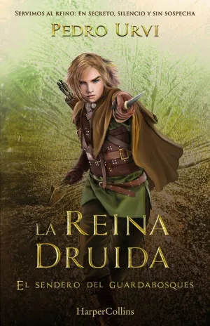 REINA DRUIDA, LA (EL SENDERO DEL GUARDABOSQUES 16)