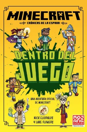 MINECRAFT (OFICIAL) DENTRO DEL JUEGO (CRÓNICAS DE LA ESPADA, LIBRO 1)