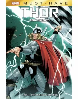 THOR. RENACIMIENTO (MARVEL MUST HAVE)