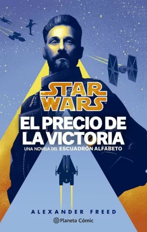 PRECIO DE LA VICTORIA (ESCUADRÓN ALFABETO 3 STAR WARS NOVELA)