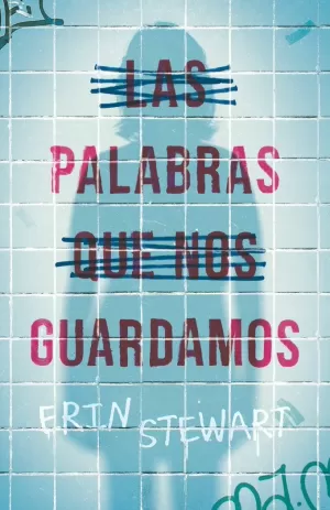 PALABRAS QUE NOS GUARDAMOS, LAS