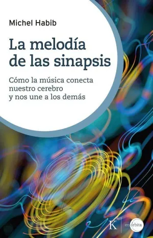 MELODÍA DE LAS SINAPSIS, LA