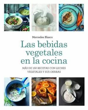 BEBIDAS VEGETALES EN LA COCINA., LAS