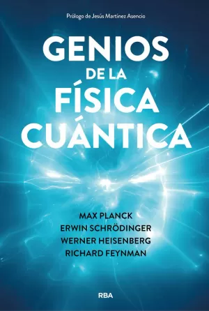 GENIOS DE LA FÍSICA CUÁNTICA