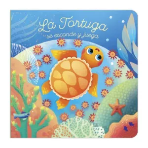 TORTUGA SE ESCONDE Y JUEGA, LA (MIS CUENTOS CON SORPRESAS)