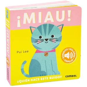 MIAU! ¿QUIÉN HACE ESTE RUIDO (LIBRO CON SONIDO)
