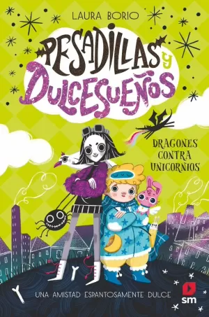 PESADILLAS Y DULCESUEÑOS 1 DRAGONES CONTRA UNICORNIOS