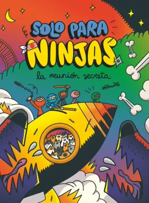 SOLO PARA NINJAS 7 LA REUNIÓN SECRETA