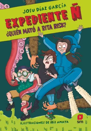 EXPEDIENTE Ñ 1 ¿QUIÉN MATÓ A RITA RISK?