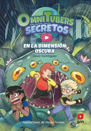 OMNITUBERS SECRETOS 3 EN LA DIMENSIÓN OSCURA