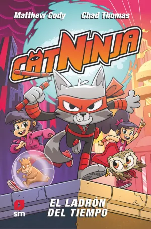CATNINJA 2  EL LADRÓN DEL TIEMPO