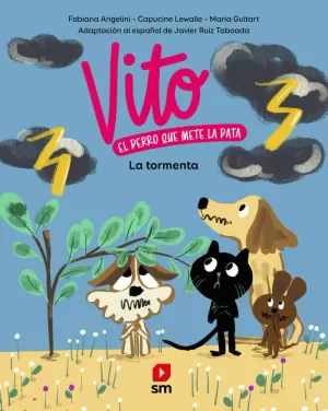GRAN TORMENTA, LA (VITO, EL PERRO QUE METE LA PATA)