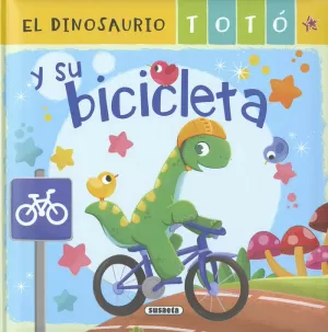 DINOSAURIO TOTÓ Y SU BICICLETA