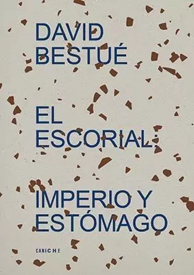 ESCORIAL: IMPERIO Y ESTÓMAGO