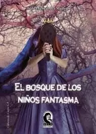BOSQUE DE LOS NIÑOS FANTASMA, EL