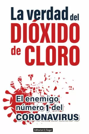 VERDAD DEL DIÓXIDO DE CLORO, LA
