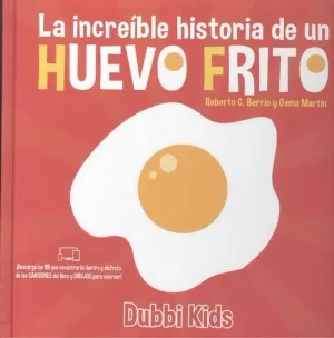 INCREIBLE HISTORIA DE UN HUEVO FRITO, LA
