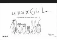 VIDA DE GUL, LA
