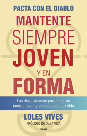 MANTENTE SIEMPRE JOVEN Y EN FORMA (PACTA CON EL DIABLO)