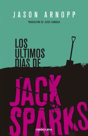 ÚLTIMOS DÍAS DE JACK SPARKS, ÑOS
