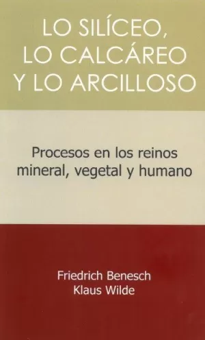 LO SILICEO, LO CALCAREO Y LO ARCILLOSO