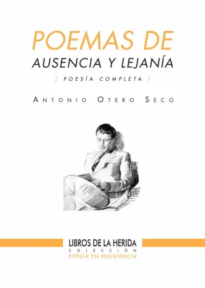 POEMAS DE AUSENCIA Y LEJANÍA. POESÍA COMPLETA