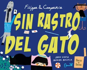 SIN RASTRO DEL GATO (FILIPPA & COMPAÑÍA)