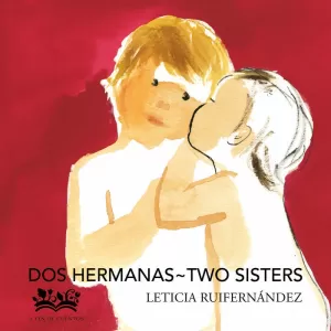 DOS HERMANAS / TWO SISTERS (BILINGÜE)