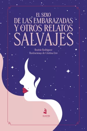SEXO DE LAS EMBARAZADAS Y OTROS RELATOS SALVAJES