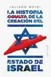 HISTORIA OCULTA DE LA CREACIÓN DEL ESTADO DE ISRAEL