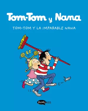 TOM-TOM Y NANA 1 LA IMPARABLE NANA