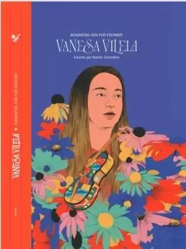 BIOGRAFIAS AÚN POR ESCRIBIR VANESA VILELA