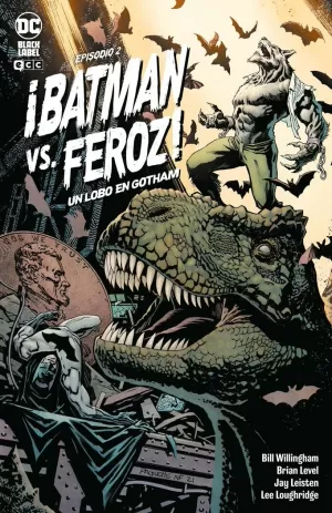 BATMAN VS. FEROZ 2 UN LOBO EN GOTHAM