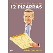 12 PIZARRAS LOS ENTRENADORES QUE HAN MARCADO LA NBA