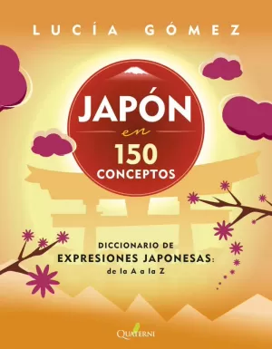 JAPON EN 150 CONCEPTOS (ILUSTRADO)