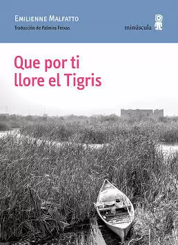 QUE POR TI LLORE EL TIGRIS