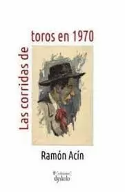 CORRIDAS DE TOROS EN 1970, LAS