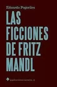 LAS FICCIONES DE FRITZ MANDL