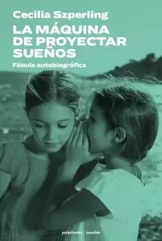 MÁQUINA DE PROYECTAR SUEÑOS, LA