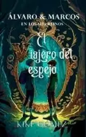 VIAJERO DEL ESPEJO, EL (ÁLVARO Y MARCOS EN LOS SEIS REINOS)