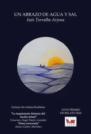 UN ABRAZO DE AGUA Y SAL; LA INQUIETANTE HISTORIA DEL MEDIA MITAD; ALMA ENCERRADA