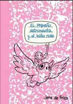 PEQUEÑO ASTRONAUTA Y EL BÚHO ROSA, EL