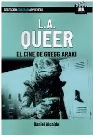 L.A. QUEER EL CINE DE GREGG ARAKI