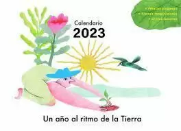 CALENDARIO 2023 UN AÑO AL RITMO DE LA TIERRA