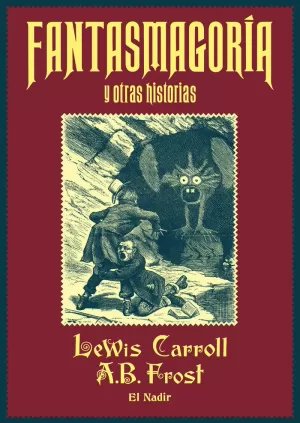 FANTASMAGORÍA Y OTRAS HISTORIAS (ILUSTRADO BILINGÜE)