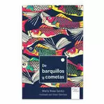 DE BARQUILLOS Y COMETAS (ILUSTRADO)