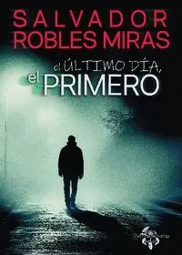 ÚLTIMO DÍA, EL PRIMERO